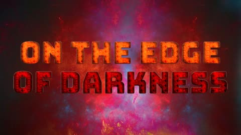 Chapter 5, On The Edge Of Darkness