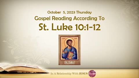October 5, 2023 Gospel Reading According to Saint Luke Chapter 10 Verse 1-12
