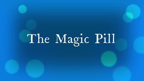 The Magic Pill... You Don't Want To Miss This...