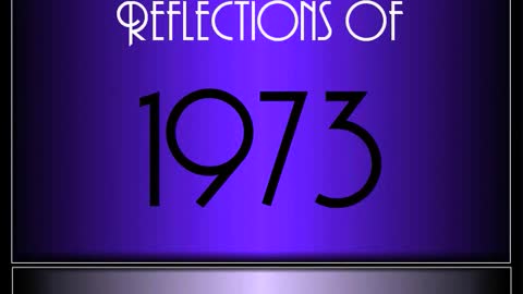 Reflections Of 1973 ♫ ♫ [90 Songs]