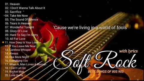 Soft Rock Songs Of The 80s 90s With Lyrics // Elton John, Bon Jovi, Nazareth, Brayan Adams