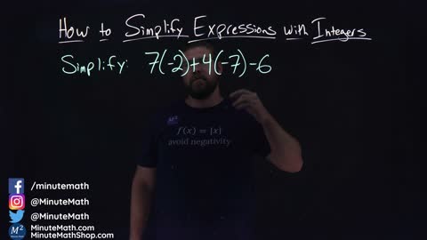 How to Simplify Expressions with Integers | 7(-2)+4(-7)-6 | Part 1 of 5 | Minute Math