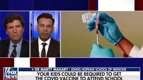 Tucker & Dr Marty Makary: CDC Could Make COVID Vax Mandatory for Kids