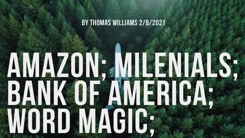 Amazon; Milenials; Bank of America; Word magic;