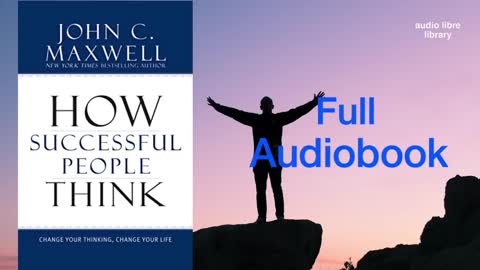 How Successful People Think | Full Audiobook