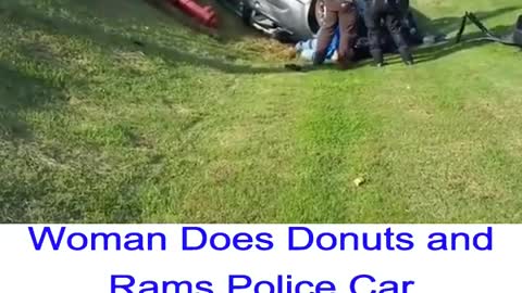 🚨Woman Does Donuts In Street & Rams Police Car!