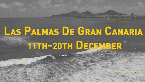 Las Palmas De Gran Canaria 11th - 20th December 2018
