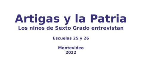 (AUDIO) Artigas and the Homeland, sixth grade school children interview (Spanish)
