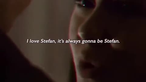 "Amo a Stefan, siempre cuenta Stefan"