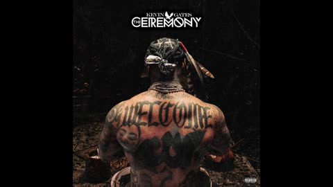 Kevin Gates - The Ceremony Mixtape