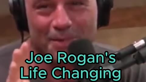 Joe Rogan's Life Changing Advice