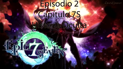 Epic Seven Historia Episodio 2 Capitulo 7S Historia Oculta (Sin gameplay)