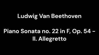 Piano Sonata no. 22 in F, Op. 54 - II. Allegretto