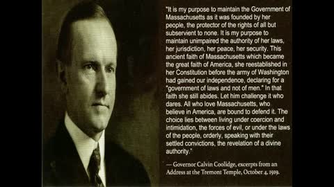 Governor Calvin Coolidge, from an address at the Tremont Temple, Boston, October 4, 1919