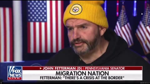 John Fetterman Says there's obviously a CRISIS at the Border