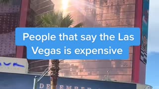 People that say the La:Vegas is expensive