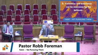 Pastor Robb Foreman// Faint-- Yet Pursuing Them