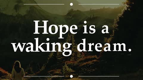 Hope is a Walking Dream