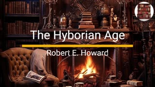 The Hyborian Age - Robert E. Howard