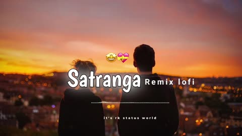 Satranga Mix Lofii Song