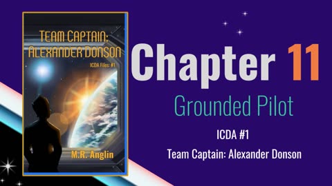Team Captain Alexander Donson | Chapter 11 | A Grounded Pilot | ICDA Book #1
