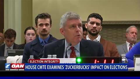 House CMTE Examines 'Zuckerbucks' Impact On Elections