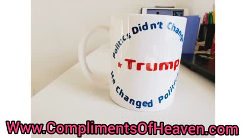 Who changed Politics? Www.ComplimentsOfHeaven.com