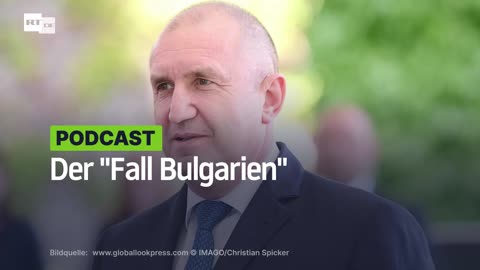 Der "Fall Bulgarien"