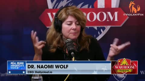 Dr. Naomi Wolf: "[This] should be making news; it's the biggest news there is."