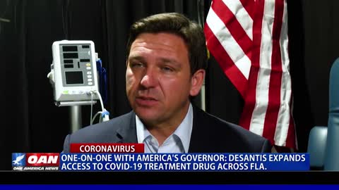 One-on-one with America’s Governor: DeSantis expands COVID-19 treatment drug across Fla.
