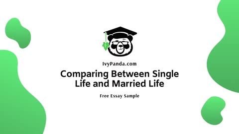 Comparing Between Single Life and Married Life | Free Essay Sample