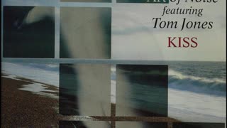 Art Of Noise & Tom Jones --- Kiss