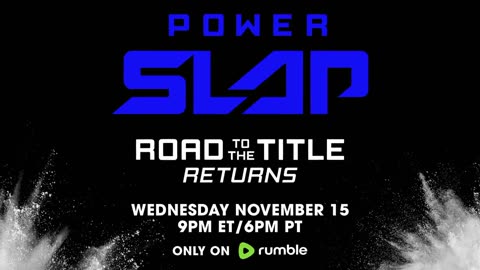 Power Slap: Road To The Title Season 2 Returns November 15 on Rumble Power Slap