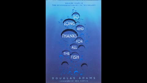 Adams, Douglas H4 So Long, And Thanks for All the Fish