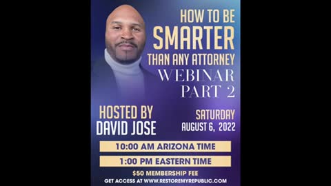 Powerful 8-6 Webinar, Be Smarter than Any Attorney Part 2
