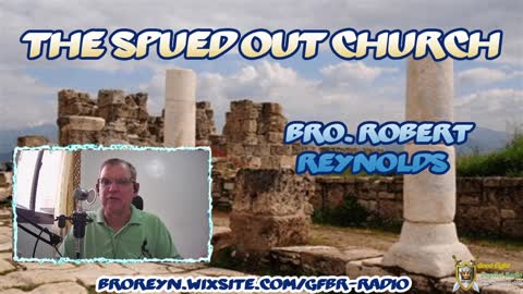 The Spued Out Church (Pt. 1) 2:15 Workman's Podcast #35