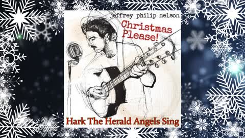 Jeffrey Philip Nelson - Hark The Herald Angels Sing