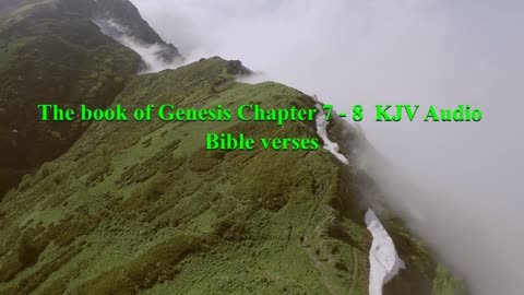 The book of Genesis Chapter 7 - 8 KJV Audio Bible verses
