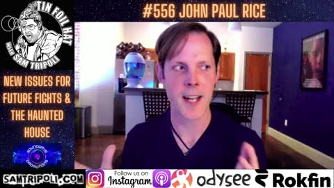 Tin Foil Hat Podcast 556 John Paul Rice