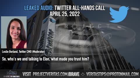 (Project Veritas) Leaked Audio of Twitter Company-Wide Meeting Addressing Elon Musk’s Takeover.