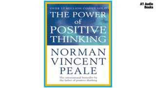 The Power of Positive Thinking || Norman Vincent Peale || Full Audiobook