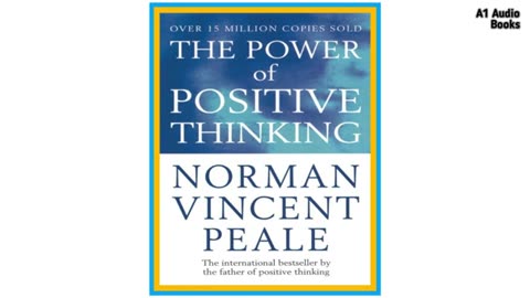 The Power of Positive Thinking || Norman Vincent Peale || Full Audiobook