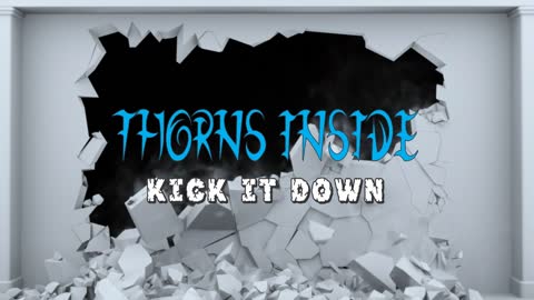 Kick It Down (Official Video)