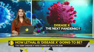 (WION News) - 'Disease X' - And it's possible Upcoming for the Near Future