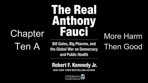 The Real Anthony Fauci Chapter 10A More Harm Than Good