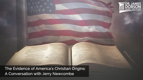 The Evidence of America's Christian Origins: A Conversation with Jerry Newcombe