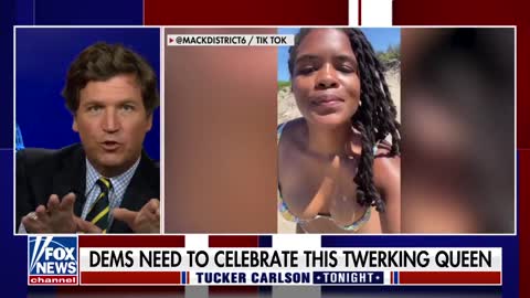 Tucker Carlson: Tiara Mack Twerking Segment- This is the Democratic Party.