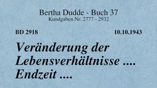 BD 2918 - VERÄNDERUNG DER LEBENSVERHÄLTNISSE .... ENDZEIT ....