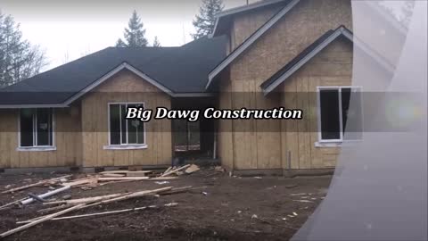 Big Dawg Construction - (253) 354-4370