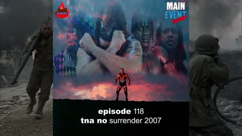 Episode 118: TNA No Surrender 2007